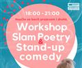 WORKSHOP SLAM POETRY & STAND-UP COMEDY